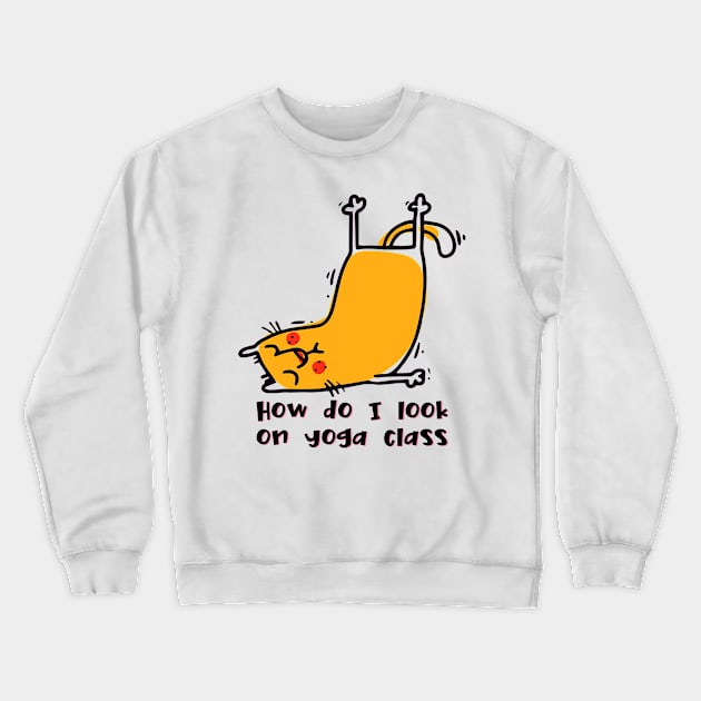 How do I look on yoga class funny yoga and cat drawing Crewneck Sweatshirt by Red Yoga